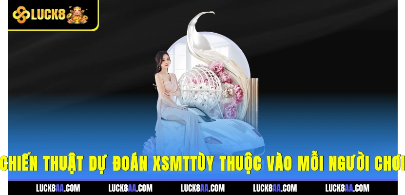 Chiến thuật dự đoán XSMT tùy thuộc vào mỗi người chơi