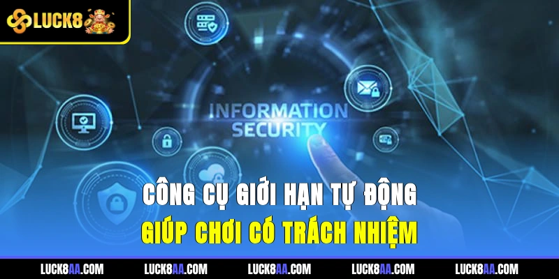 Công cụ giới hạn tự động giúp chơi có trách nhiệm