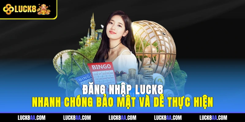 đăng nhập LUCK8