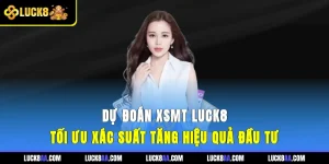 Dự Đoán XSMT Luck8 - Tối Ưu Xác Suất, Tăng Hiệu Quả Đầu Tư